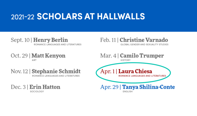 Text only image, 2021-22 Scholars at Hallwalls, April 1 Laura Chiesa, Romance Languages and Literatures