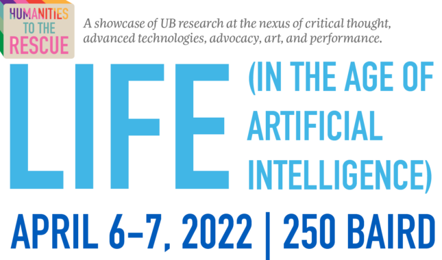 Text only image, Humanities to the Rescue, Life (in the Age of Artificial Intelligence), April 6-7, 2022